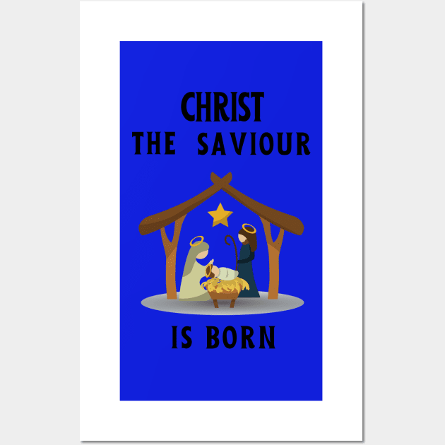 Christ the saviour is born - Christmas begins with Christ Wall Art by Rubi16